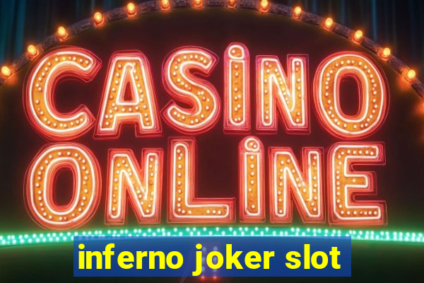 inferno joker slot