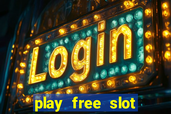 play free slot machine games