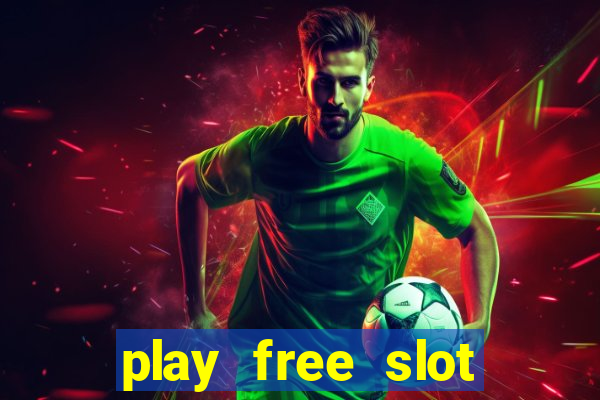 play free slot machine games