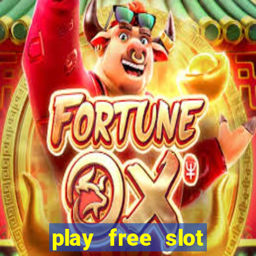 play free slot machine games