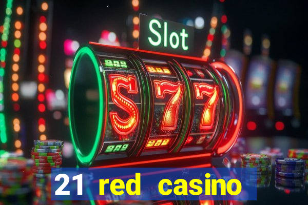 21 red casino bonus code