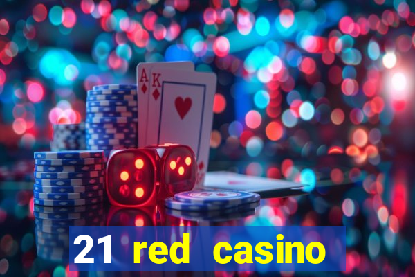 21 red casino bonus code