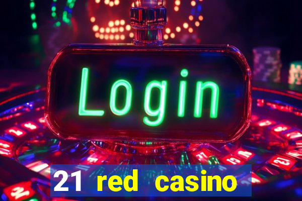 21 red casino bonus code