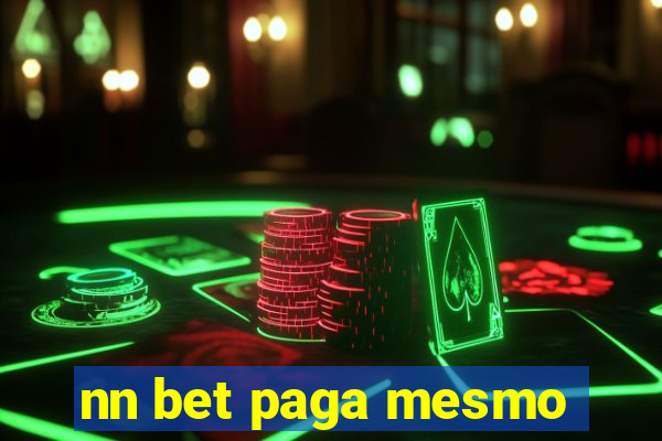 nn bet paga mesmo