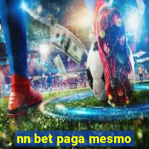 nn bet paga mesmo