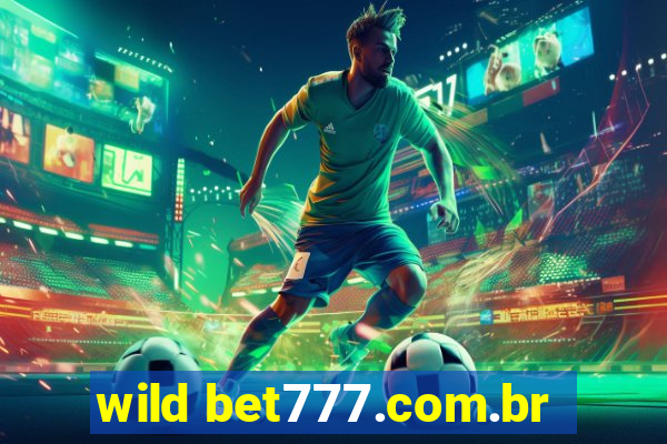 wild bet777.com.br