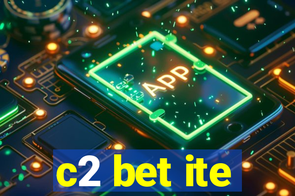 c2 bet ite