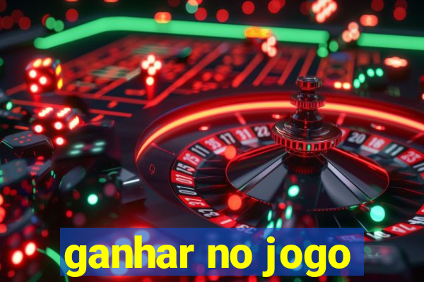 ganhar no jogo