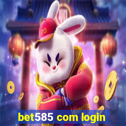 bet585 com login