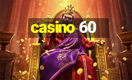 casino 60