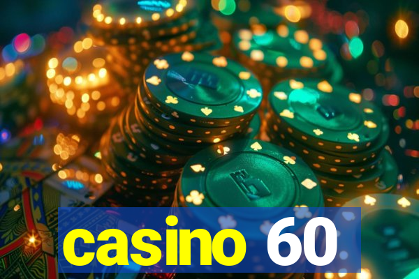 casino 60