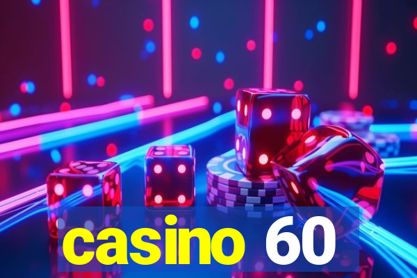 casino 60