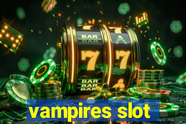 vampires slot