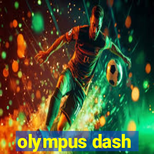 olympus dash