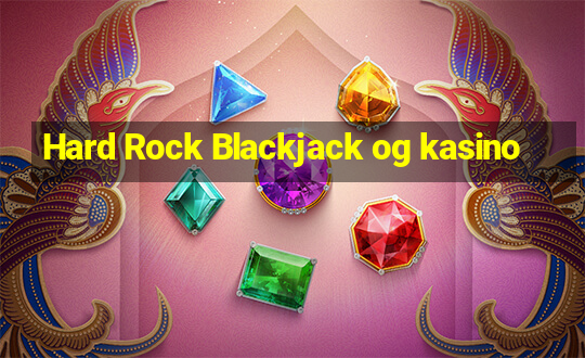 Hard Rock Blackjack og kasino