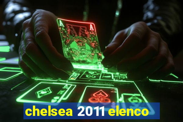 chelsea 2011 elenco