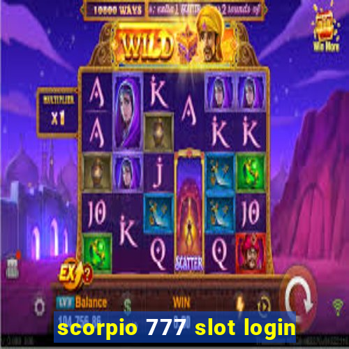 scorpio 777 slot login