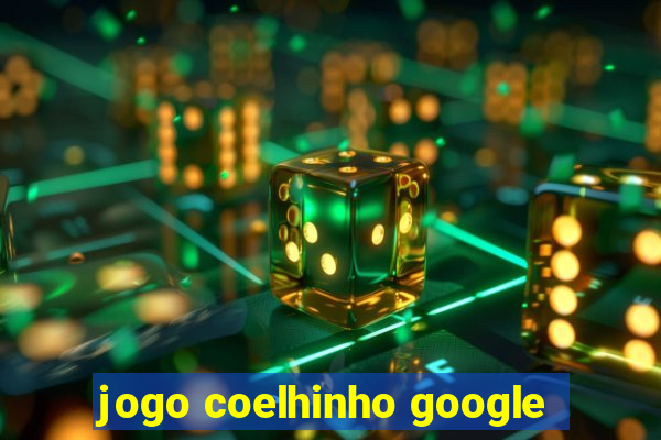 jogo coelhinho google