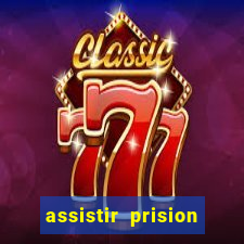 assistir prision break online