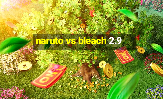 naruto vs bleach 2.9