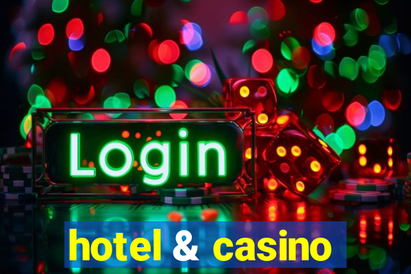 hotel & casino