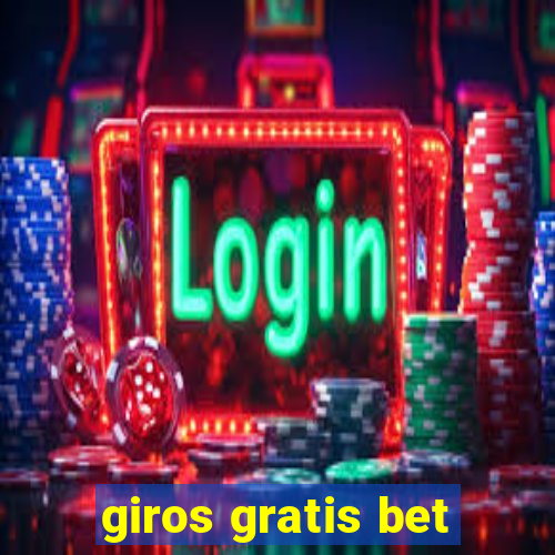 giros gratis bet