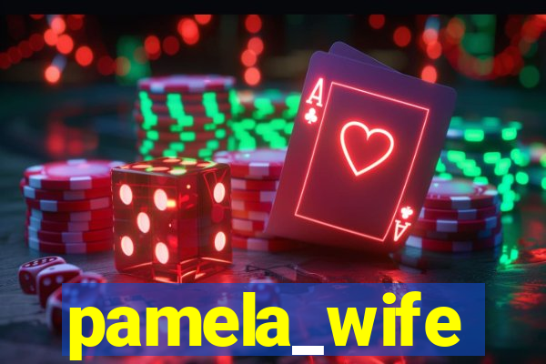 pamela_wife