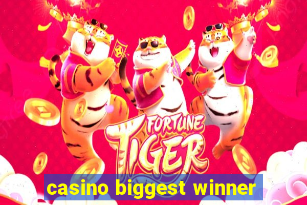 casino biggest winner