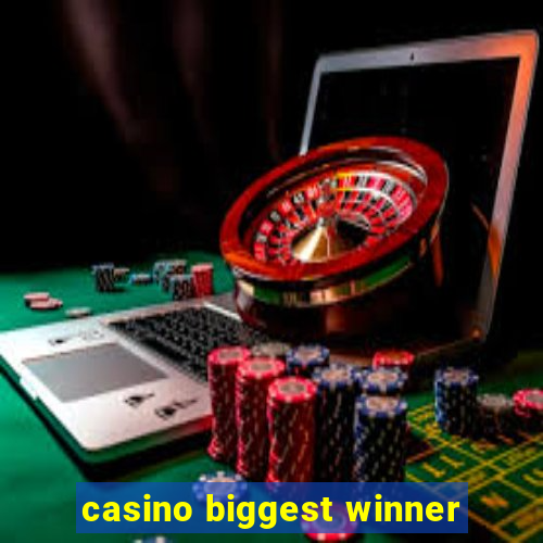 casino biggest winner