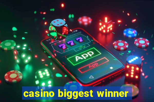 casino biggest winner