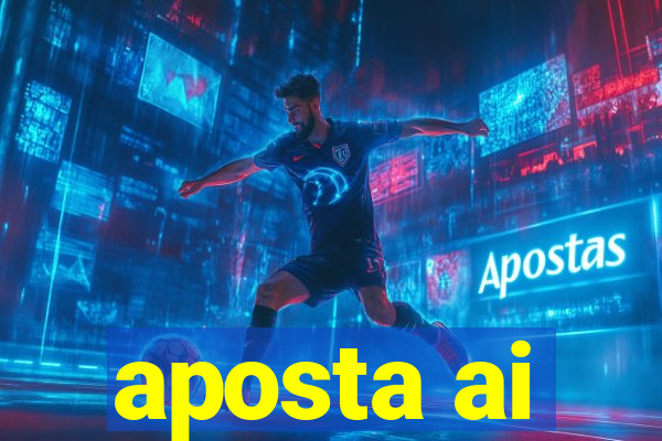 aposta ai