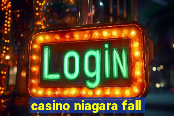 casino niagara fall