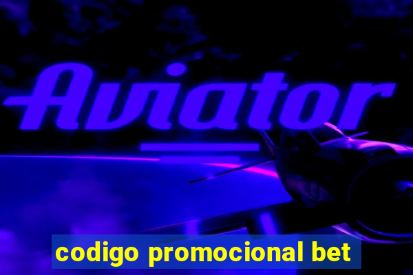 codigo promocional bet