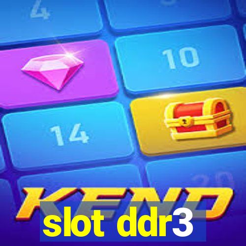 slot ddr3