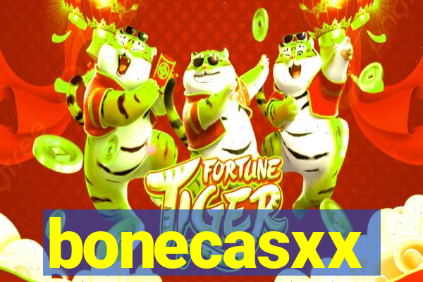 bonecasxx