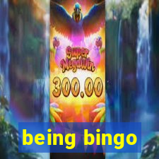 being bingo