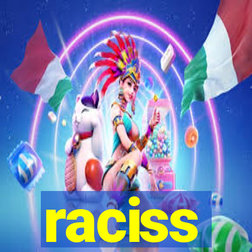 raciss