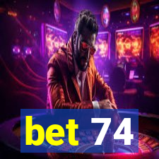 bet 74