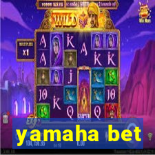 yamaha bet