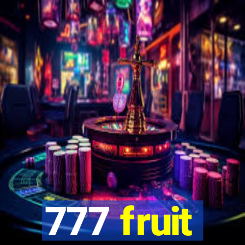 777 fruit