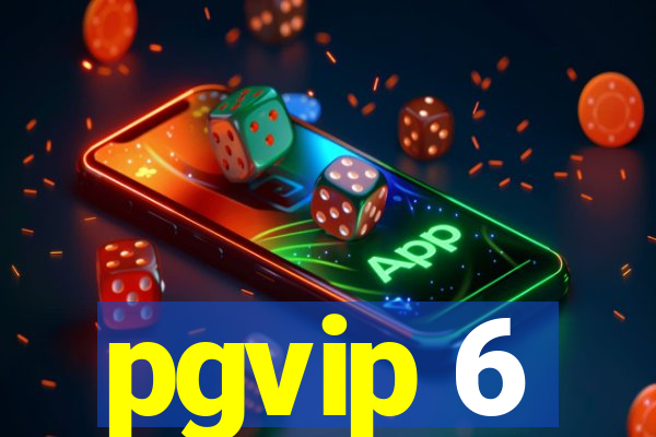 pgvip 6