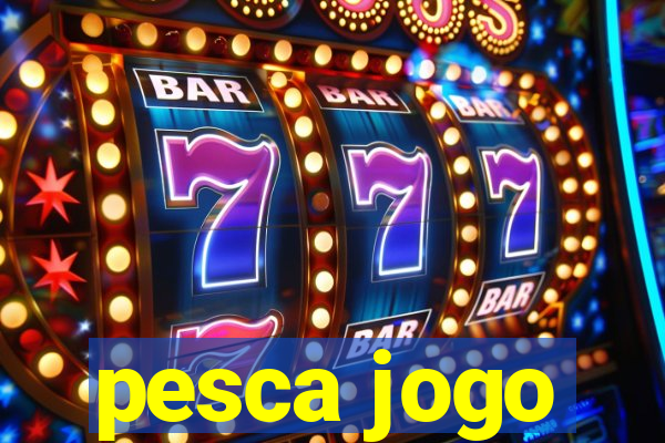 pesca jogo