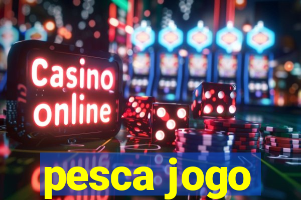 pesca jogo