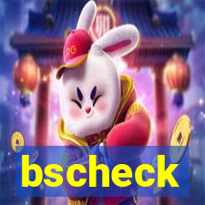 bscheck