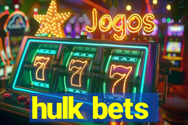 hulk bets