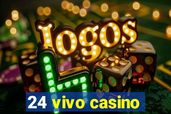 24 vivo casino