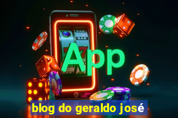 blog do geraldo josé