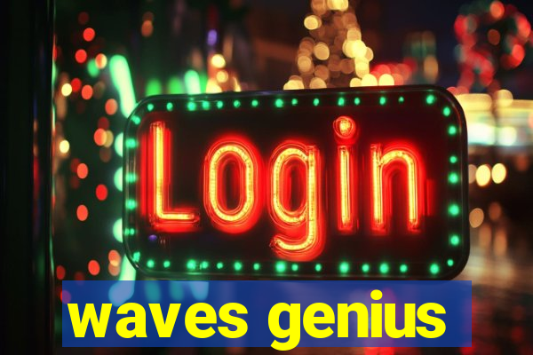 waves genius