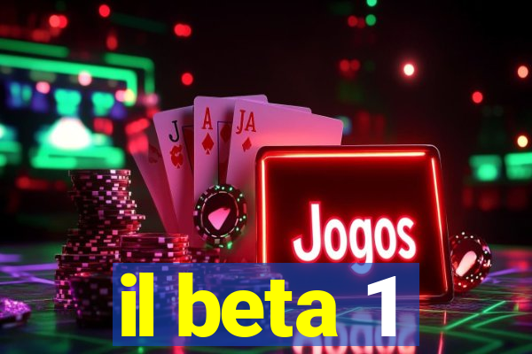 il beta 1