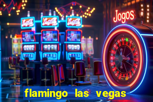 flamingo las vegas - hotel & casino